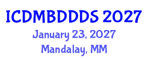 International Conference on Data Mining, Big Data, Database and Data System (ICDMBDDDS) January 23, 2027 - Mandalay, Myanmar