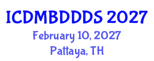 International Conference on Data Mining, Big Data, Database and Data System (ICDMBDDDS) February 10, 2027 - Pattaya, Thailand