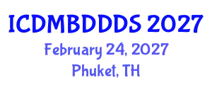 International Conference on Data Mining, Big Data, Database and Data System (ICDMBDDDS) February 24, 2027 - Phuket, Thailand