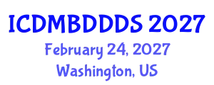 International Conference on Data Mining, Big Data, Database and Data System (ICDMBDDDS) February 24, 2027 - Washington, United States