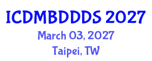 International Conference on Data Mining, Big Data, Database and Data System (ICDMBDDDS) March 03, 2027 - Taipei, Taiwan