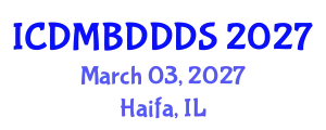 International Conference on Data Mining, Big Data, Database and Data System (ICDMBDDDS) March 03, 2027 - Haifa, Israel