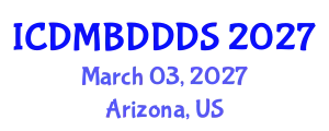 International Conference on Data Mining, Big Data, Database and Data System (ICDMBDDDS) March 03, 2027 - Arizona, United States