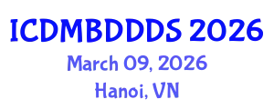 International Conference on Data Mining, Big Data, Database and Data System (ICDMBDDDS) March 09, 2026 - Hanoi, Vietnam