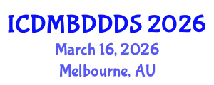 International Conference on Data Mining, Big Data, Database and Data System (ICDMBDDDS) March 16, 2026 - Melbourne, Australia