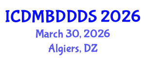 International Conference on Data Mining, Big Data, Database and Data System (ICDMBDDDS) March 30, 2026 - Algiers, Algeria