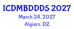 International Conference on Data Mining, Big Data, Database and Data System (ICDMBDDDS) March 24, 2027 - Algiers, Algeria