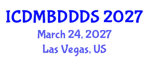 International Conference on Data Mining, Big Data, Database and Data System (ICDMBDDDS) March 24, 2027 - Las Vegas, United States