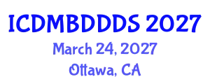 International Conference on Data Mining, Big Data, Database and Data System (ICDMBDDDS) March 24, 2027 - Ottawa, Canada