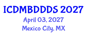 International Conference on Data Mining, Big Data, Database and Data System (ICDMBDDDS) April 03, 2027 - Mexico City, Mexico
