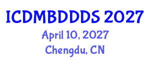 International Conference on Data Mining, Big Data, Database and Data System (ICDMBDDDS) April 10, 2027 - Chengdu, China