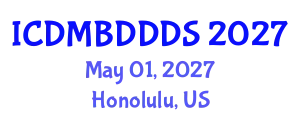 International Conference on Data Mining, Big Data, Database and Data System (ICDMBDDDS) May 01, 2027 - Honolulu, United States