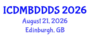 International Conference on Data Mining, Big Data, Database and Data System (ICDMBDDDS) August 21, 2026 - Edinburgh, United Kingdom