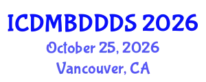 International Conference on Data Mining, Big Data, Database and Data System (ICDMBDDDS) October 25, 2026 - Vancouver, Canada