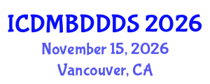 International Conference on Data Mining, Big Data, Database and Data System (ICDMBDDDS) November 15, 2026 - Vancouver, Canada