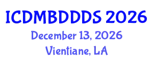 International Conference on Data Mining, Big Data, Database and Data System (ICDMBDDDS) December 13, 2026 - Vientiane, Laos