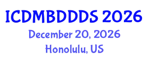 International Conference on Data Mining, Big Data, Database and Data System (ICDMBDDDS) December 20, 2026 - Honolulu, United States