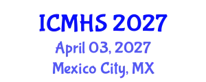 International Conference on Medical and Health Sciences (ICMHS) April 03, 2027 - Mexico City, Mexico