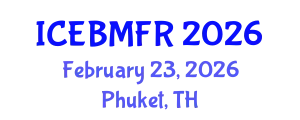 International Conference on Economics, Business, Management and Finance Research (ICEBMFR) February 23, 2026 - Phuket, Thailand