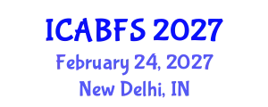 International Conference on Agricultural Biotechnology and Food Security (ICABFS) February 24, 2027 - New Delhi, India