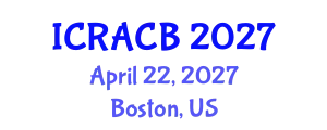 International Conference on Regulators of Autophagy and Cell Biology (ICRACB) April 22, 2027 - Boston, United States