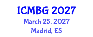 International Conference on Molecular Biology and Genetics (ICMBG) March 25, 2027 - Madrid, Spain