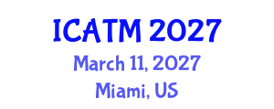 International Conference on Alternative and Traditional Medicine (ICATM) March 11, 2027 - Miami, United States