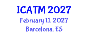 International Conference on Alternative and Traditional Medicine (ICATM) February 11, 2027 - Barcelona, Spain