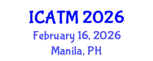 International Conference on Alternative and Traditional Medicine (ICATM) February 16, 2026 - Manila, Philippines