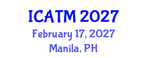 International Conference on Alternative and Traditional Medicine (ICATM) February 17, 2027 - Manila, Philippines