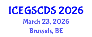 International Conference on e-Government, Smart Cities, and Digital Societies (ICEGSCDS) March 23, 2026 - Brussels, Belgium