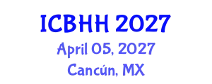International Conference on Biopesticides and Human Health (ICBHH) April 05, 2027 - Cancún, Mexico