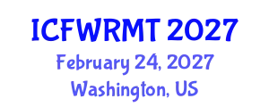 International Conference on Fresh Water Resources Management and Technology (ICFWRMT) February 24, 2027 - Washington, United States