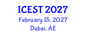 International Conference on Energy, Science and Technology (ICEST) February 15, 2027 - Dubai, United Arab Emirates