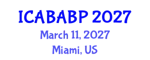International Conference on Animal Biotechnology and Animal Breeding Programs (ICABABP) March 11, 2027 - Miami, United States