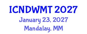 International Conference on Nuclear Decommissioning and Waste Management Technology (ICNDWMT) January 23, 2027 - Mandalay, Myanmar
