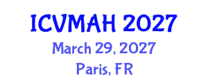 International Conference on Veterinary Medicine and Animal Health (ICVMAH) March 29, 2027 - Paris, France