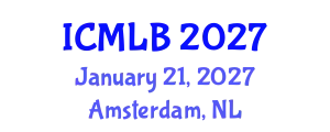 International Conference on Machine Learning and Bioinformatics (ICMLB) January 21, 2027 - Amsterdam, Netherlands