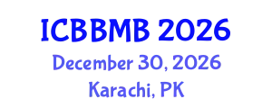 International Conference on Bioinformatics, Biostatistics and Medical Informatics (ICBBMB) December 30, 2026 - Karachi, Pakistan