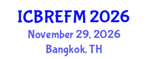 International Conference on Business Research, Economics, Finance and Management (ICBREFM) November 29, 2026 - Bangkok, Thailand