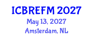 International Conference on Business Research, Economics, Finance and Management (ICBREFM) May 13, 2027 - Amsterdam, Netherlands