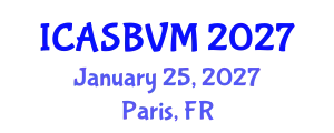 International Conference on Agronomic Sciences, Biotechnology and Veterinary Medicine (ICASBVM) January 25, 2027 - Paris, France