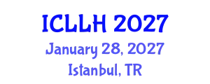 International Conference on Law, Literature and Humanities (ICLLH) January 28, 2027 - Istanbul, Turkey