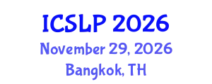 International Conference on Spoken Language Processing (ICSLP) November 29, 2026 - Bangkok, Thailand