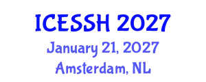 International Conference on Education, Social Sciences and Humanities (ICESSH) January 21, 2027 - Amsterdam, Netherlands