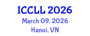 International Conference on Chinese Language and Linguistics (ICCLL) March 09, 2026 - Hanoi, Vietnam