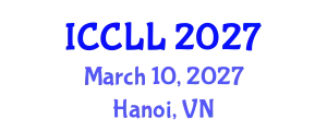 International Conference on Chinese Language and Linguistics (ICCLL) March 10, 2027 - Hanoi, Vietnam
