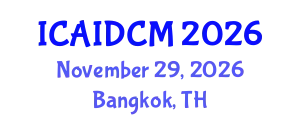 International Conference on Architecture, Interior Design and Construction Management (ICAIDCM) November 29, 2026 - Bangkok, Thailand