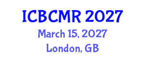 International Conference on Breast Cancer Medical Research (ICBCMR) March 15, 2027 - London, United Kingdom