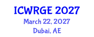 International Conference on Water Resources and Geotechnical Engineering (ICWRGE) March 22, 2027 - Dubai, United Arab Emirates
